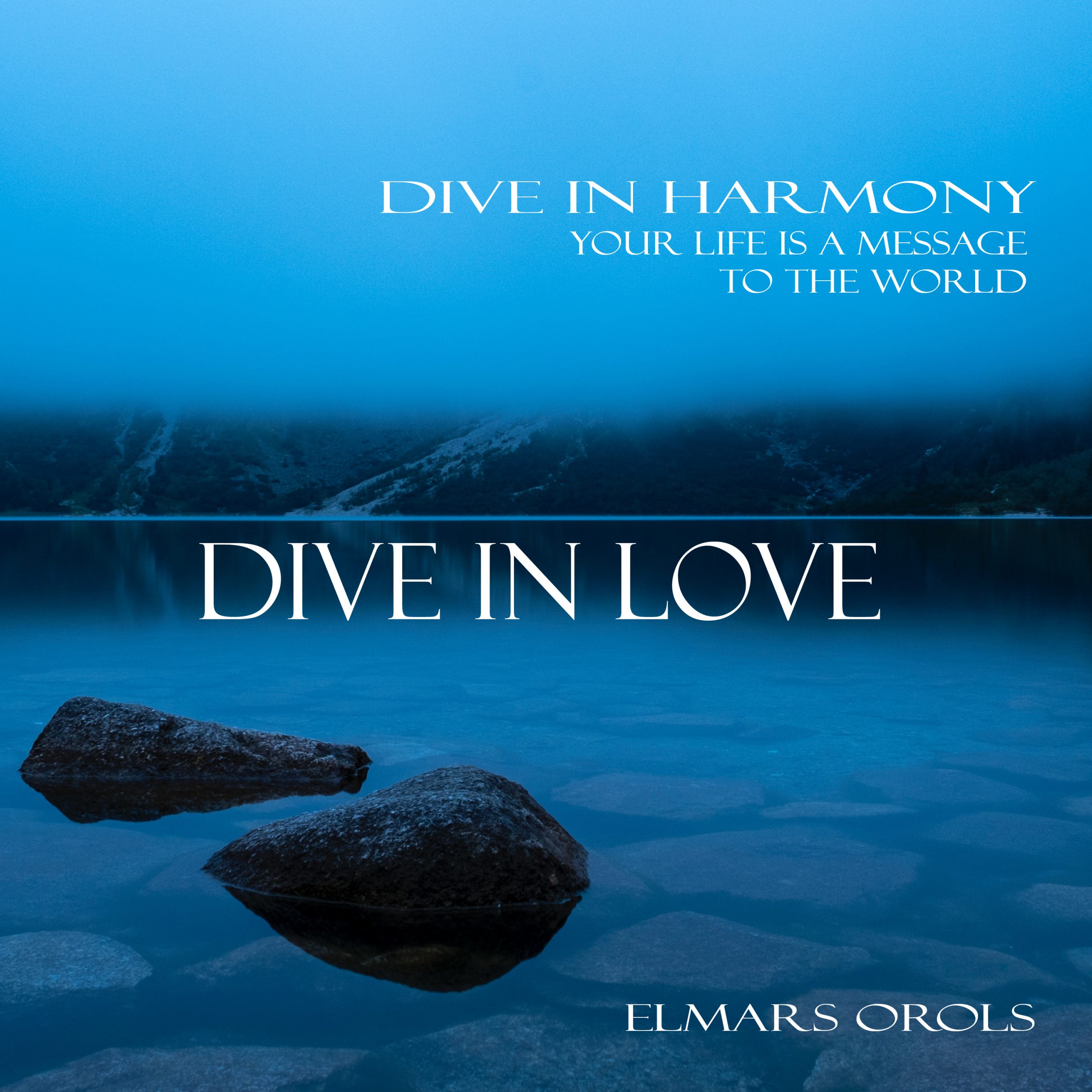 Meditācijas mūzika – Dive in love (no albūma “Dive In Harmony” – Elmars Orols)
